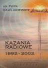 Kazania radiowe 1992 – 2002