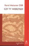 Czy ty wierzysz? Wykłady o rozwoju wiary i ludzkiej dorosłości